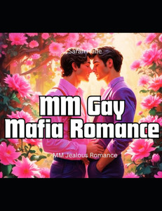 MM Gay Mafia Romance: MM Jealous Romance MM Gay Mafia Romance: MM Jealous Romance