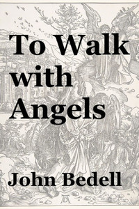 To Walk with Angels To Walk with Angels