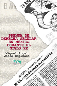 Prensa de derecha secular en México durante el siglo XX