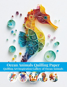 Ocean Animals Quilling Paper: Quilling Art Inspiration Gallery of Ocean Animals