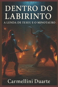 Dentro do Labirinto: A Lenda de Teseu e o Minotauro