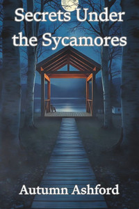 Secrets Under the Sycamores: A Whispering Pines Summer Camp Mystery