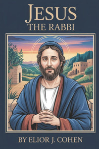Jesus The Rabbi Jesus The Rabbi