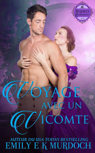Voyage avec un Vicomte: Un roman d'amour de la Régence Voyage avec un Vicomte: Un roman d'amour de la Régence
