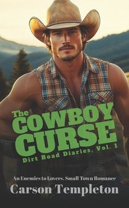 The Cowboy Curse: An Enemies to Lovers Small Town Romance The Cowboy Curse: An Enemies to Lovers Small Town Romance