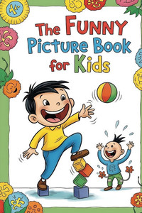 The Funny Picture Book for Kids The Funny Picture Book for Kids