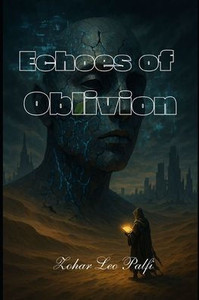 Echoes of Oblivion - 9798288763519 Echoes of Oblivion - 9798288763519