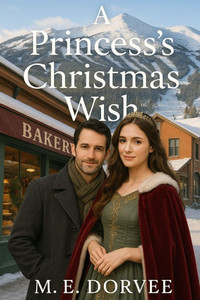A Princess's Christmas Wish: A Hallmark ROM-COM Inspired Novel