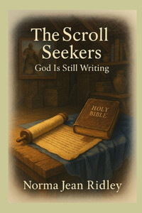 The Scroll Seekers: God Is Still Writing