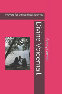 Divine Voicemail: Prayers for the Spiritual Journey Divine Voicemail: Prayers for the Spiritual Journey