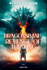 Dragonsbane: Revenge of the King: Book Two