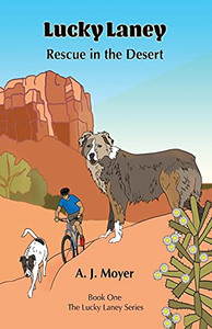 Rescue In The Desert: Lucky Laney Series Rescue In The Desert: Lucky Laney Series