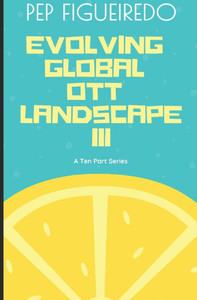 Evolving Global OTT Landscape: The Third