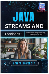 Java Streams and Lambdas: Functional Programming Techniques in Java Java Streams and Lambdas: Functional Programming Techniques in Java
