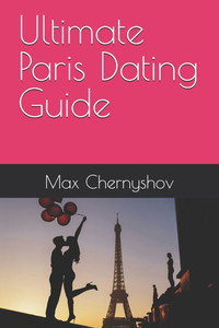 Ultimate Paris Dating Guide