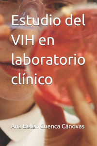 Estudio del VIH en laboratorio clínico Estudio del VIH en laboratorio clínico