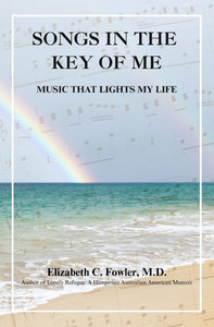 Songs in the Key of Me: Music that Lights My Life