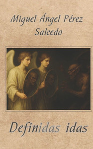 Definidas Idas...: Poemario sin cargos