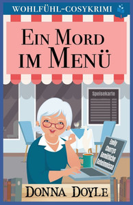 Ein Mord im Menü: Wohlfühl-Cosykrimi
