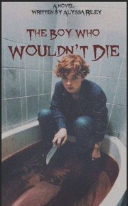 The Boy Who Wouldn't Die The Boy Who Wouldn't Die
