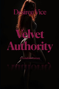 Velvet Authority: A Femdom Fantasy
