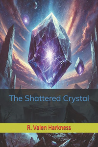 The Shattered Crystal