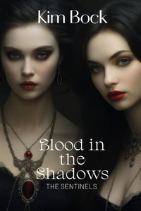 Blood in The Shadows: The Sentinels Blood in The Shadows: The Sentinels