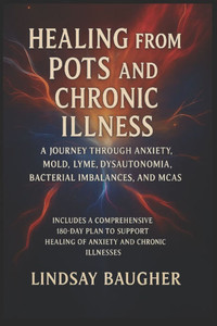 Healing From POTS and Chronic Illness Healing From POTS and Chronic Illness