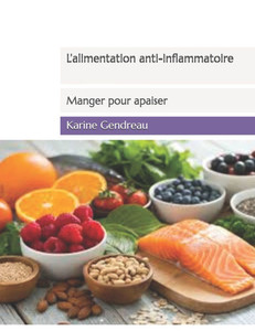 L'alimentation anti-inflammatoire: Manger pour apaiser L'alimentation anti-inflammatoire: Manger pour apaiser