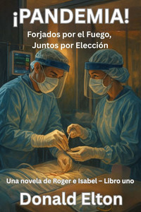 ¡Pandemia!: Forjados por el Fuego, Juntos por Elección ¡Pandemia!: Forjados por el Fuego, Juntos por Elección