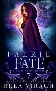 Faerie Fate: A Slow Burn Paranormal Fantasy Academy Romance Faerie Fate: A Slow Burn Paranormal Fantasy Academy Romance
