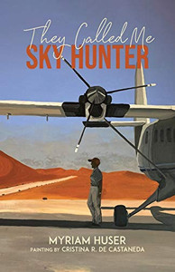 They Called Me Sky Hunter - 9780228847601 They Called Me Sky Hunter - 9780228847601