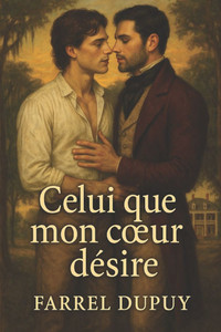Celui que mon coeur desire: The One My Heart Desires Celui que mon coeur desire: The One My Heart Desires