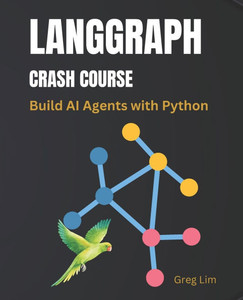 LangGraph Crash Course: Build AI Agents with Python LangGraph Crash Course: Build AI Agents with Python