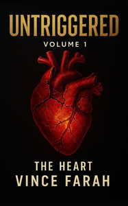 Untriggered Volume 1: The Heart Untriggered Volume 1: The Heart