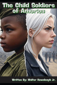 The Child Soldiers of America The Child Soldiers of America