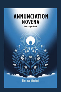 Novena for Annunciation: "Praying with Mary Through the Mystery of the Annunciation"