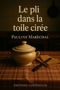 Le pli dans la toile cirée Le pli dans la toile cirée