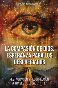 La Compasión de Dios: Esperanza paralos Despreciados