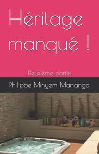 Héritage manqué !: Deuxième partie Héritage manqué !: Deuxième partie