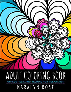Adult Coloring Book: Stress Relieving Designs for Relaxation (Stress Relieving Coloring Books)