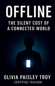 Offline: The Silent Cost of a Connected World Offline: The Silent Cost of a Connected World