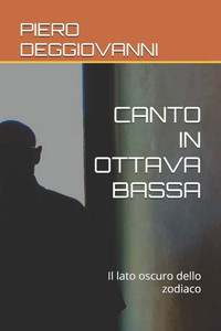 Canto in Ottava Bassa: Il lato oscuro dello zodiaco Canto in Ottava Bassa: Il lato oscuro dello zodiaco
