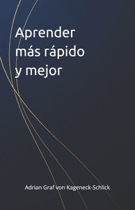 Aprender más rápido y mejor Aprender más rápido y mejor