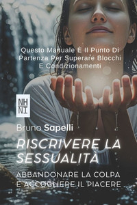 Riscrivere la Sessualità: Abbandonare la Colpa e Accogliere il Piacere