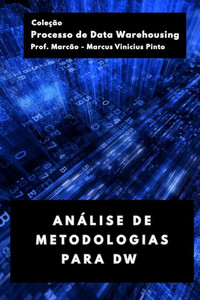 Análise de Metodologias Para Dw Análise de Metodologias Para Dw