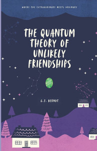 The Quantum Theory of Unlikely Friendships The Quantum Theory of Unlikely Friendships