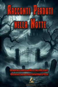 Racconti Perduti nella Notte Racconti Perduti nella Notte