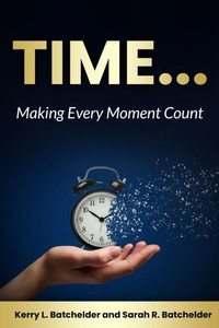 Time...: Making Every Moment Count Time...: Making Every Moment Count