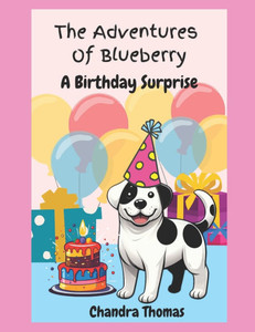 The Adventures Of Blueberry: A Birthday Surprise